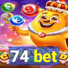 74 bet